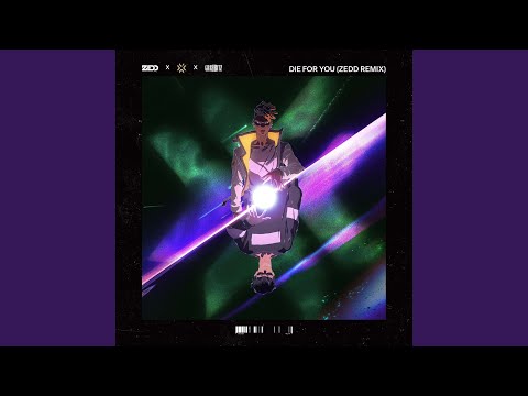 Die For You (Zedd Remix)