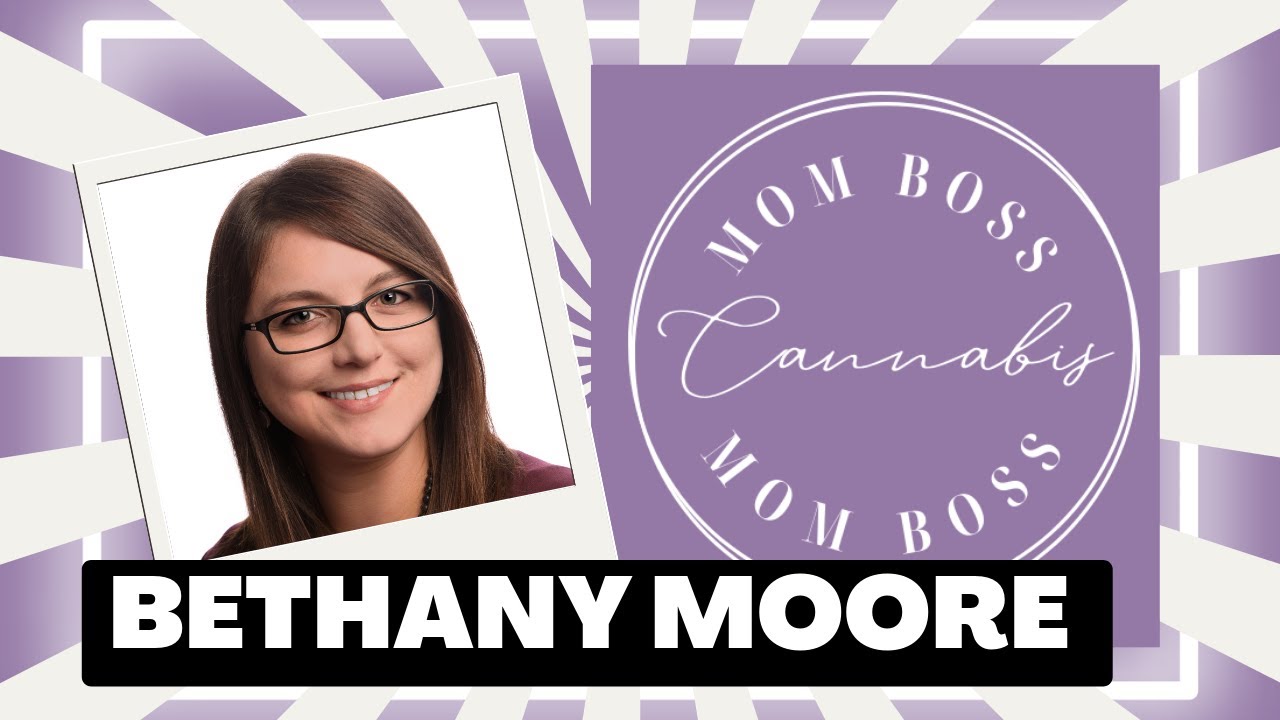 Cannabis Mom Boss with Bethany Moore of the National Cannabis Industry Association