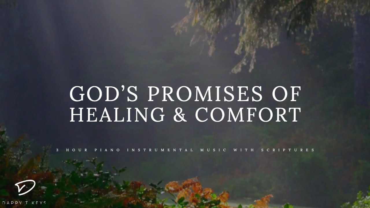 ⁣God's Promises of Healing & Comfort: 3 Hour Piano Music With Scriptures