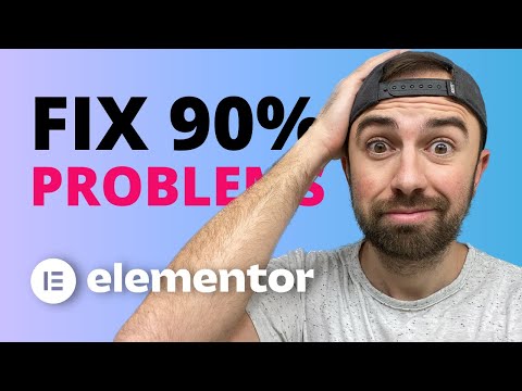 FIXED: Resolve 90% of All Elementor Problems
