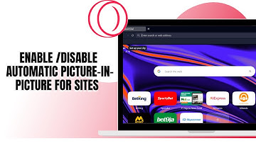 HOW TO ENABLE /DISABLE AUTOMATIC PICTURE IN PICTURE FOR SITES ON OPERA GX