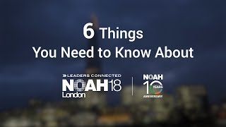 6 things you need to know about NOAH18 London