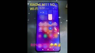 Xiaomi Mi 11 No Wi Fi WiFi Disattivato per info e riparazioni giuseppe.mignanelli@gmail.com