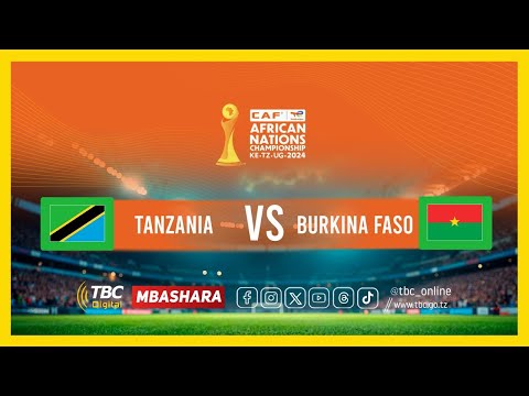 TBCTAIFA CHAN2024 UCHAMBUZI KUELEKEA MCHEZO WA TANZANIA VS BURKINAFASO