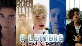 Why Don't We - 8 Letters (Slowed & Reverb)