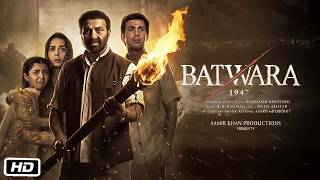 Batwara 1947 - Sunny Deol, Preity Zinta, Aamir Khan | Motion Poster Review & Teaser Release
