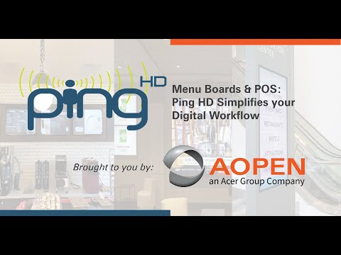 Menu Boards & POS: AOPEN features how Ping HD Simplifies your Digital Workflow