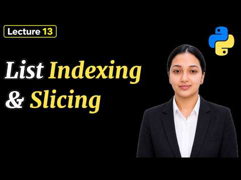 Python List Indexing & Slicing Explained| Python for Beginners