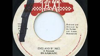 Ini Kamoze - England Be Nice