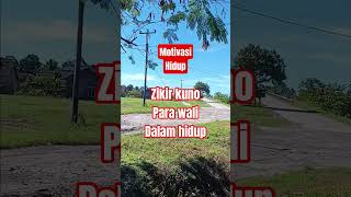 zikir kuno para wali dalam hidup #hidup #kehidupan #motivasi #motivasidiri #motivasihidup
