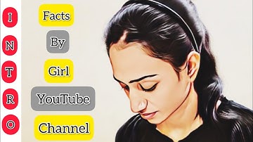 Our YouTube Channel Intro !! | Facts by girl  #intro