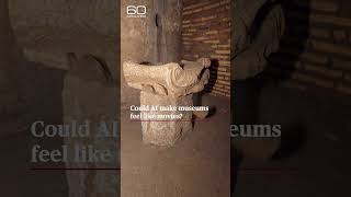 Could AI make museums feel like movies #shorts