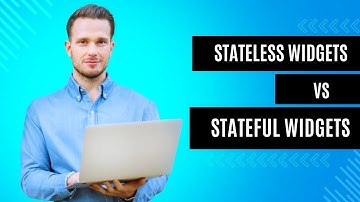 Flutter Stateless vs Stateful Widgets - Complete Beginner