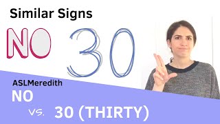 Are you mixing up these ASL signs? NO vs THIRTY 30 in American Sign Language