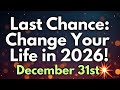 Chance: This Day Will Change Your Life in 2026! Shocking December 31st Ritual