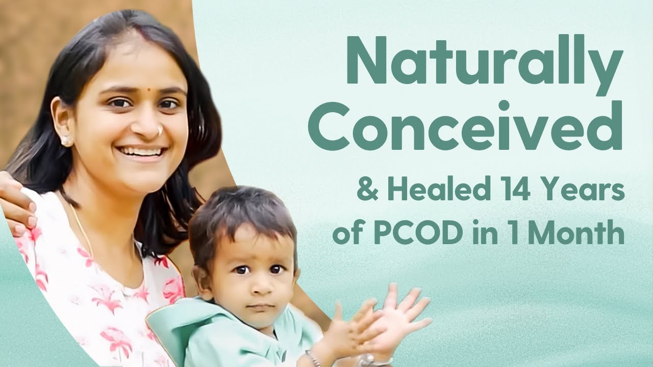 How I Conceived Naturally & Healed 14 Years of PCOD In 1 Month