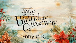 Birthday Challenge Giveaway Entry # 13