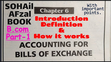 Chapter# 6 Sohail Afzal Book (Accounting for Bill of Exchange) .B.com part 1