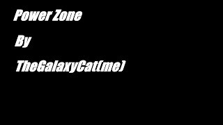 Geometry Dash Power Zone By TheGalaxyCat(me)