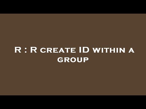 R : R create ID within a group