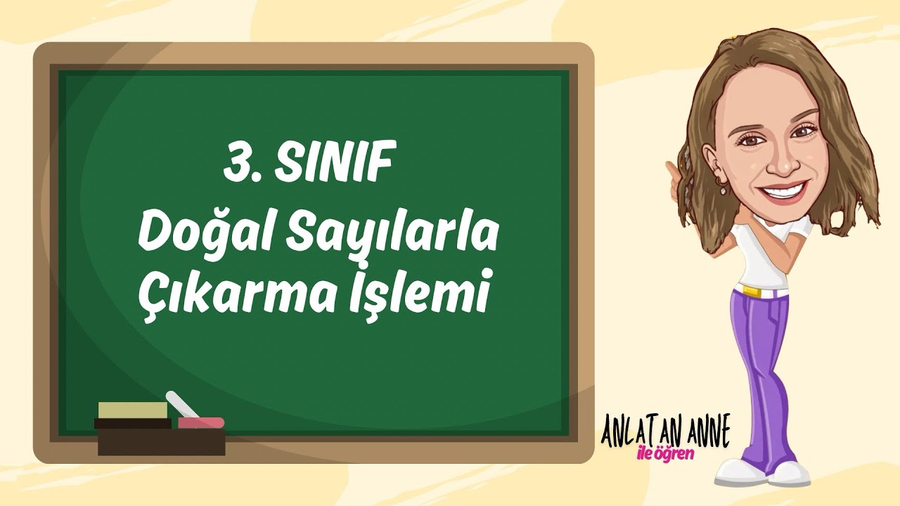 3. Sınıf - Doğal Sayılarla Çıkarma İşlemi