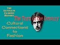 CULTURAL CONNECTIONS to FASHION:  The Turn of the Century