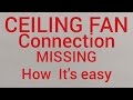 Ceiling Fan Connection Missing? | How to Fix Step by Step