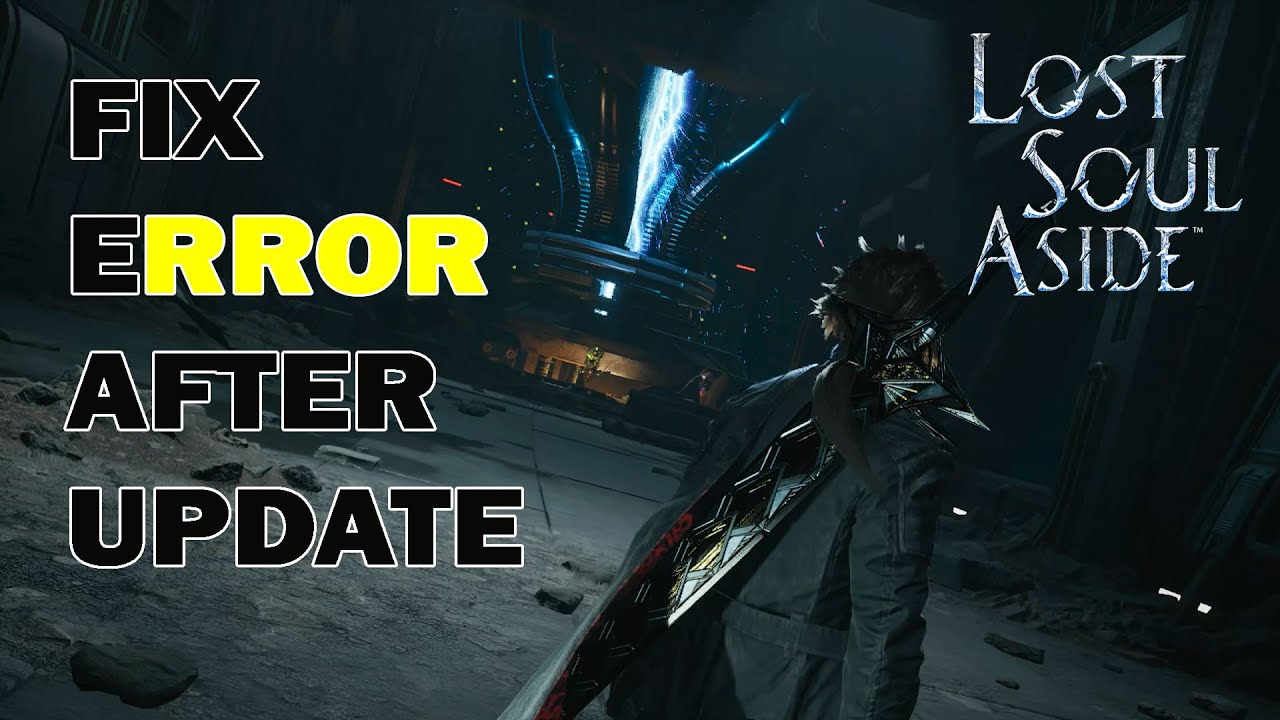 Lost Soul Aside Fix Error After Update