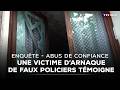 Enquête - Abus de confiance : une victime d'arnaque avec de faux policiers témoigne|TF1 INFO