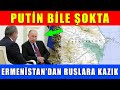 Ermenistan Ruslara Bile Kazık Attı! Putin Bunun İntikamınıAlır
