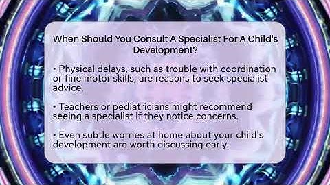 When Should You Consult A Specialist For A Child