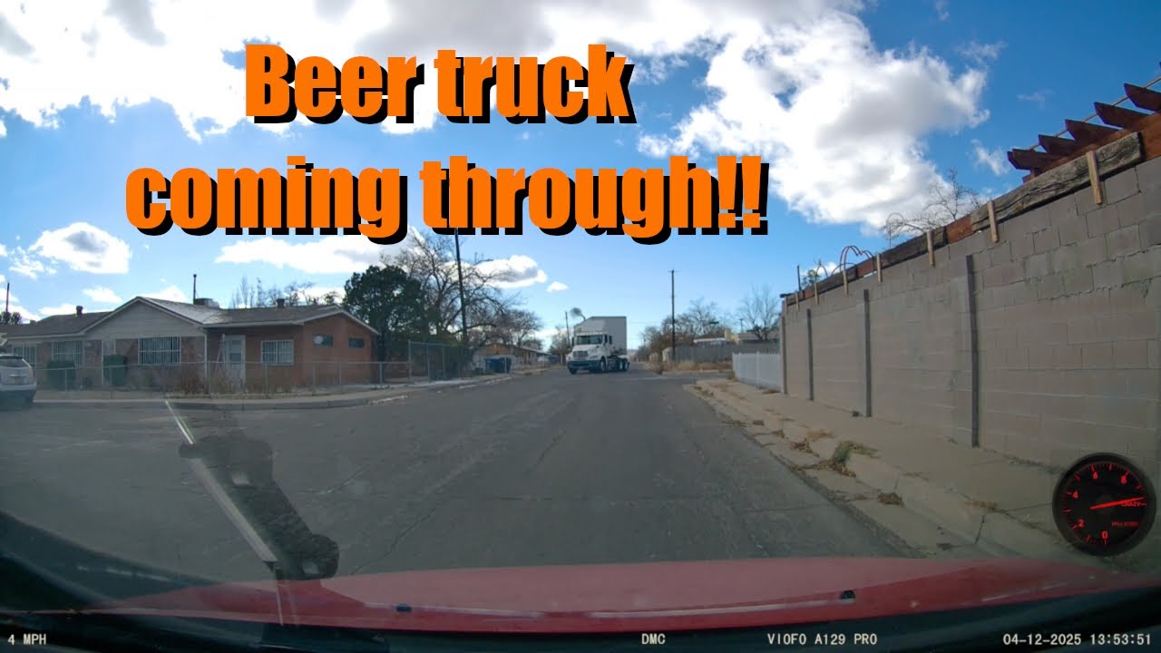 Driving Me Crazy - 044 - Beer truck coming through!!