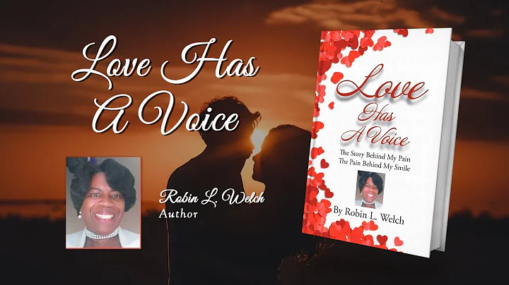 Love Has  A Voice by Robin L. Welch | Publisher's ...
