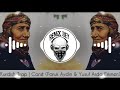 Kurdish trap   cane   faruk aydn remix  yusuf arda erkmen feat aram serhad