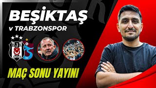 Beşiktaş - Trabzonspor Maç Sonu Yayını| Süper Ligde Son Durum| Son Dakika Haberleri|