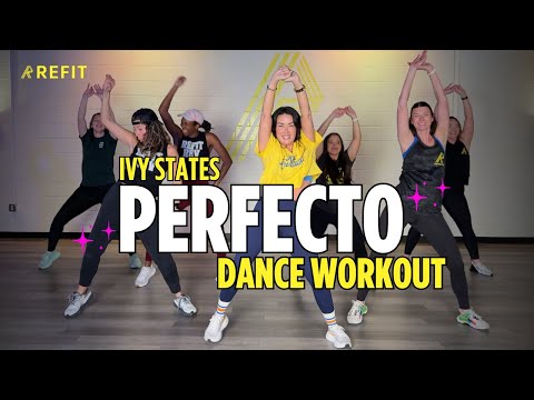 "Perfecto" by Ivy States || REFIT® Dance Cardio || Dance Fitness Workout