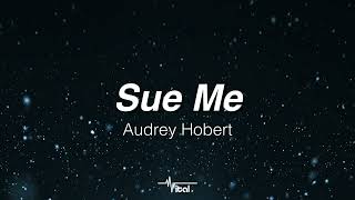 Download Lagu Audrey Hobert - Sue Me MP3