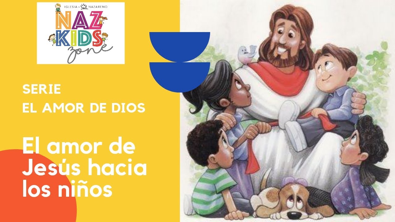 1. El amor de Jesús hacia los niños - YouTube