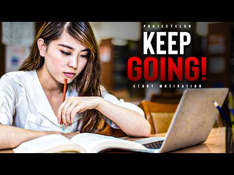 Keep Going! - School Motivation