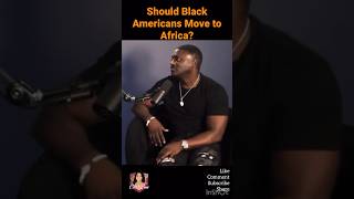 Celebrity SHOULD BLACK PEOPLE MOVE TO AFRICA?! #celeb #celebrity #shorts Wealth