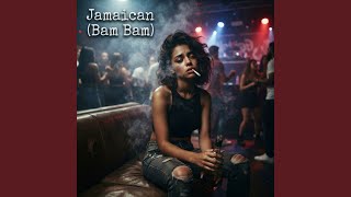 Jamaican (Bam Bam) (Afro House Remix)