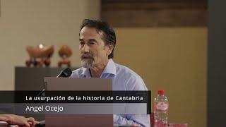 LA VOZ DE LIEBANA: conferencia de Angel Ocejo "La usurpación de la historia de Cantabria"