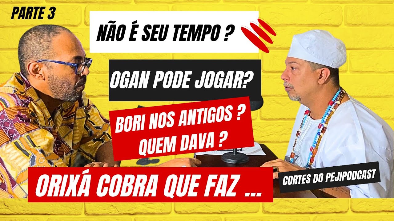 Parte 3 Quem dava bori nos antigos? Ogam Pode jogar? Orixá Cobra ?  Diálogo com seu caserdote?