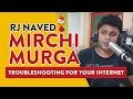 Troubleshooting for your internet  mirchi murga  rj naved  radio mirchi
