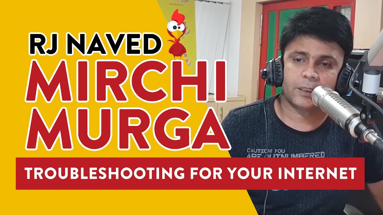 Troubleshooting For Your Internet | Mirchi Murga | RJ Naved | Radio Mirchi