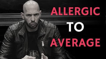 ALLERGIC TO AVERAGE - Andrew Tate Motivation | Motivational Speech | Andrew Tate.