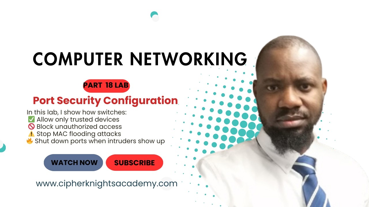 Part 18, 🔐 PORT SECURITY EXPLAINED | Securing Switch Ports & Stopping Unauthorized Devices 🚫