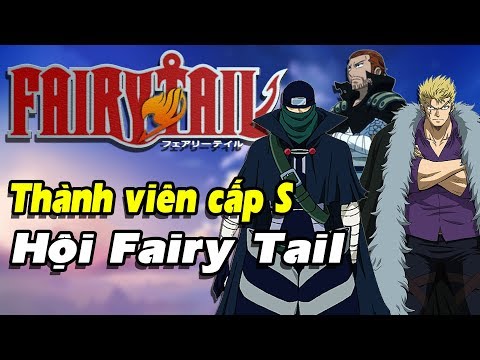 Video Tổng hợp các thành viên cấp S hội Fairy Tail | W2W... - youtube