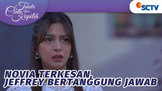 Novia Terkesan, Jeffrey Mau Bertanggung Jawab | Takdir Cinta Yang Kupilih - Episode 352
