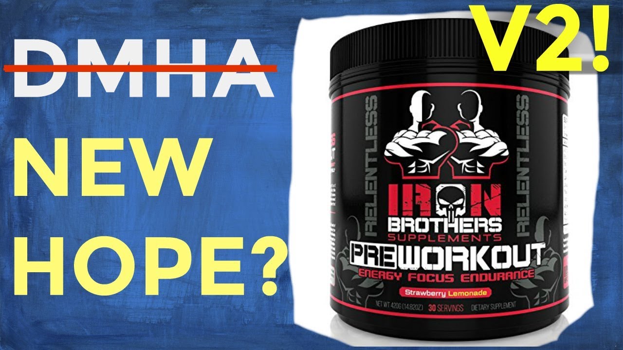 No DMHA? NO PROBLEM! NEW Iron Brothers Pre Workout Review YouTube